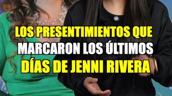 Jenni Rivera: Los presentimientos que marcaron sus últimos días de vida