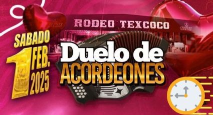 ¿A qué hora empieza el concierto Duelo de Acordeones HOY en el Rodeo Texcoco?