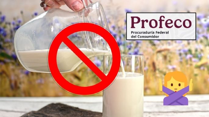 ¡Prohibidas por Profeco! Estas son las marcas de leche que no debes comprar ni consumir en 2025