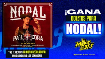 Gana Boletos para ver a Nodal  en la Plaza de Toros México