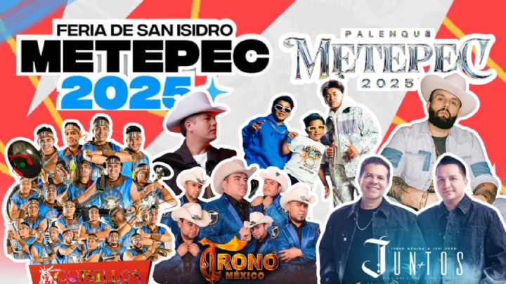 Feria San Isidro Metepec 2025: Cartelera de artistas que se presentarán este fin de semana, del 15 al 18 de mayo