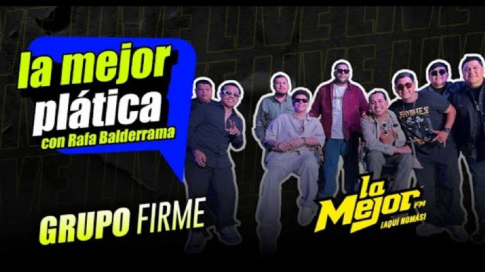 Grupo Firme presenta su álbum Evolución en La Mejor Plática 