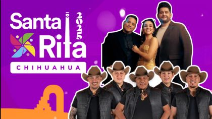 Feria Santa Rita Chihuahua 2025: Artistas que se presentarán HOY 24 de mayo en el Teatro del Pueblo y en el Palenque