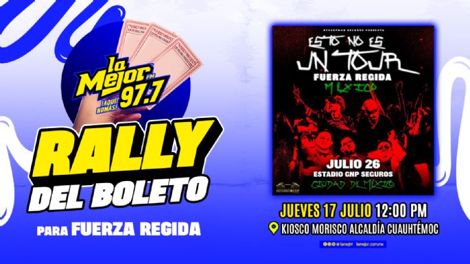 Participa en el Rally del boleto para Fuerza Regida