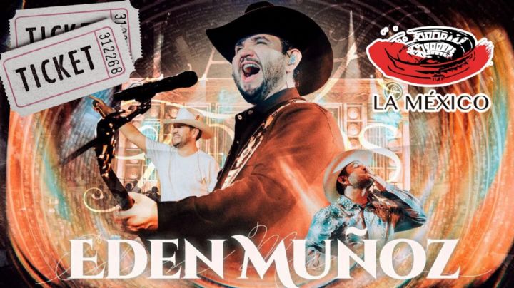 Edén Muñoz en la Plaza de Toros México 2026: Precios de los boletos por zona para el concierto en CDMX