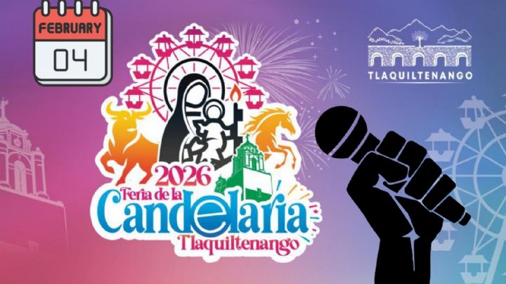 Feria de la Candelaria Tlaquiltenango 2026: Cartel de artistas y programa de actividades HOY 4 de febrero