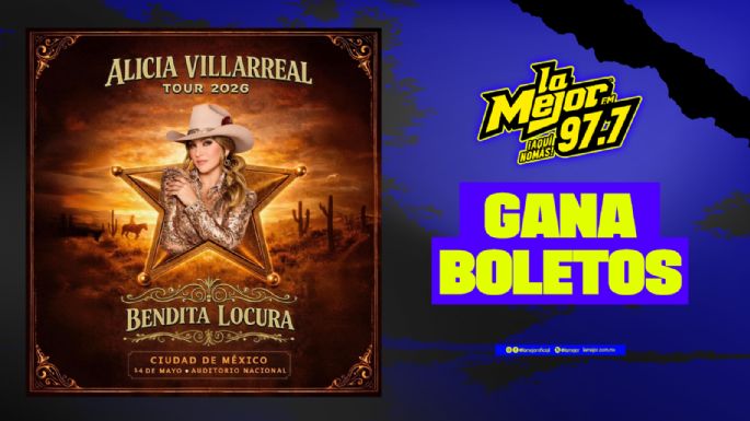 Gana boletos para ver a Alicia Villareal