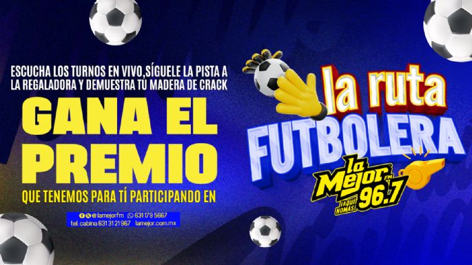 LA RUTA FUTBOLERA DE LA MEJOR 96.7