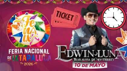 Feria Nacional de Ixtapaluca 2026: ¿A qué hora empieza el concierto de Edwin Luna y La Trakalosa HOY 10 de mayo en el EDOMEX?