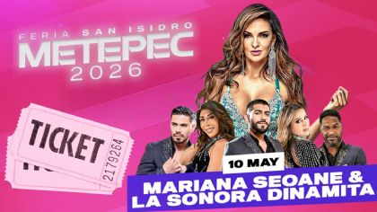 Feria San Isidro Metepec 2026: Artistas que se presentarán HOY 10 de mayo en el EDOMEX; precios