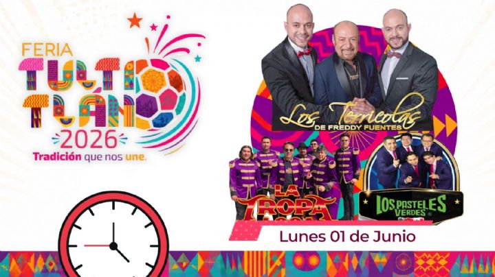 Feria Tultitlán 2026: Programa completo de artistas y actividades HOY 1 de junio en el EDOMEX