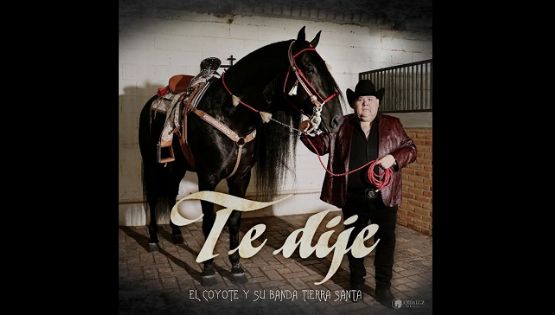 El Coyote y su Banda Tierra Santa conquistan el #1 con “Te dije”
