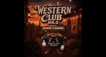 Sangre X Sangre presenta “Desde el Patio Western Club Vol.2”