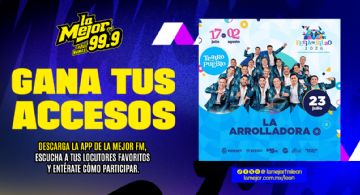 ¡LA MEJOR FM TE LLEVA LA ARROLLADORA!