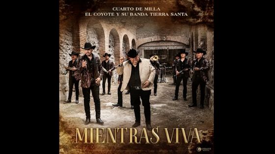 Cuarto de Milla y El Coyote lanzan tema