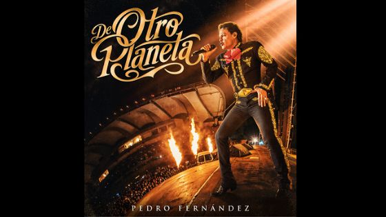 “De otro planeta” es lo nuevo de Pedro Fernández